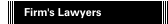 Firm's Lawyers